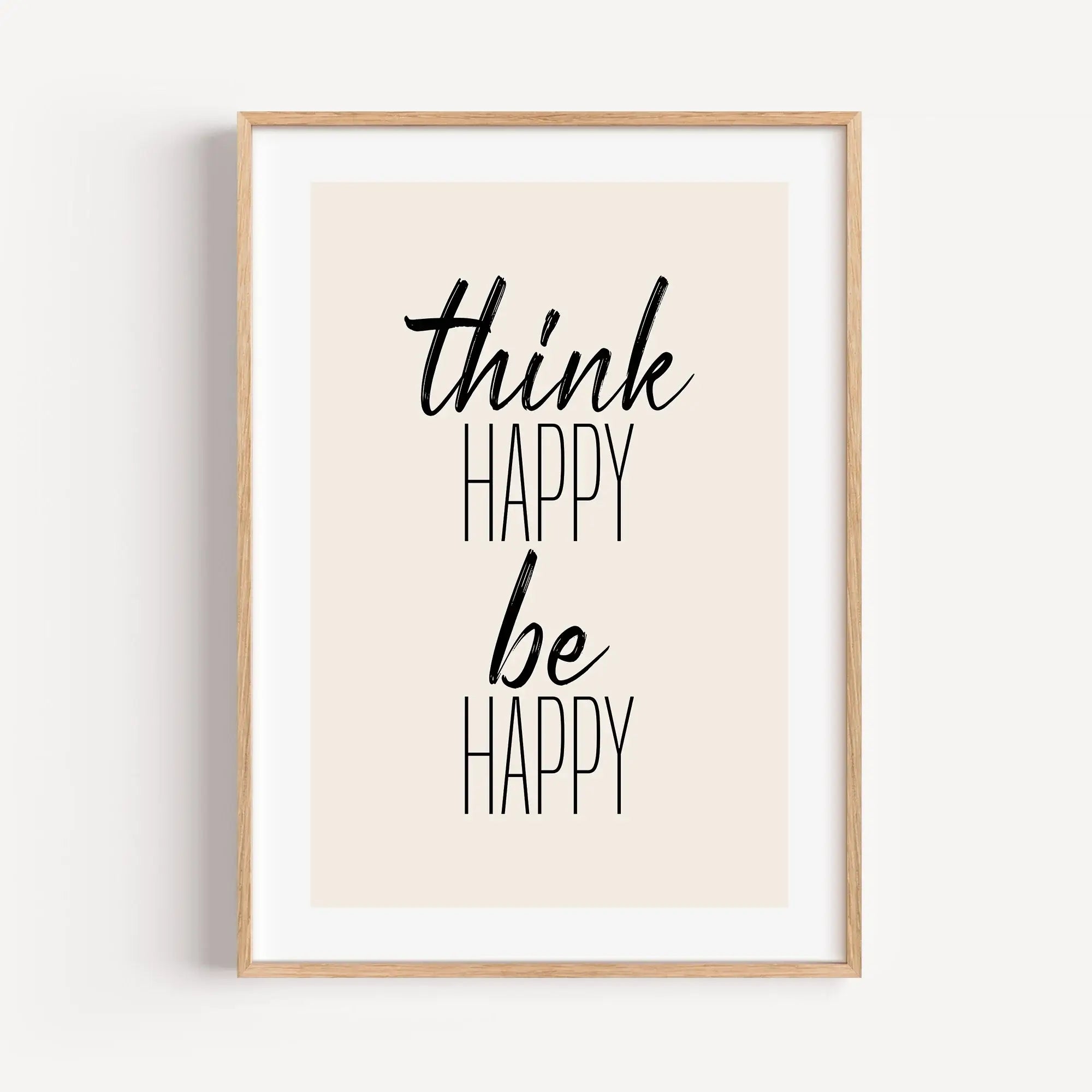 be happy Poster-famprints-Poster-Verschönere jeden Raum in deinem Zuhause oder Büro mit unserem be happy Poster! Dieses stilvolle schwarz-weiß Poster zeigt den Spruch "Think Happy, Be Happy", der dich daran erinnert, eine positive Einstellung zu bewahren.