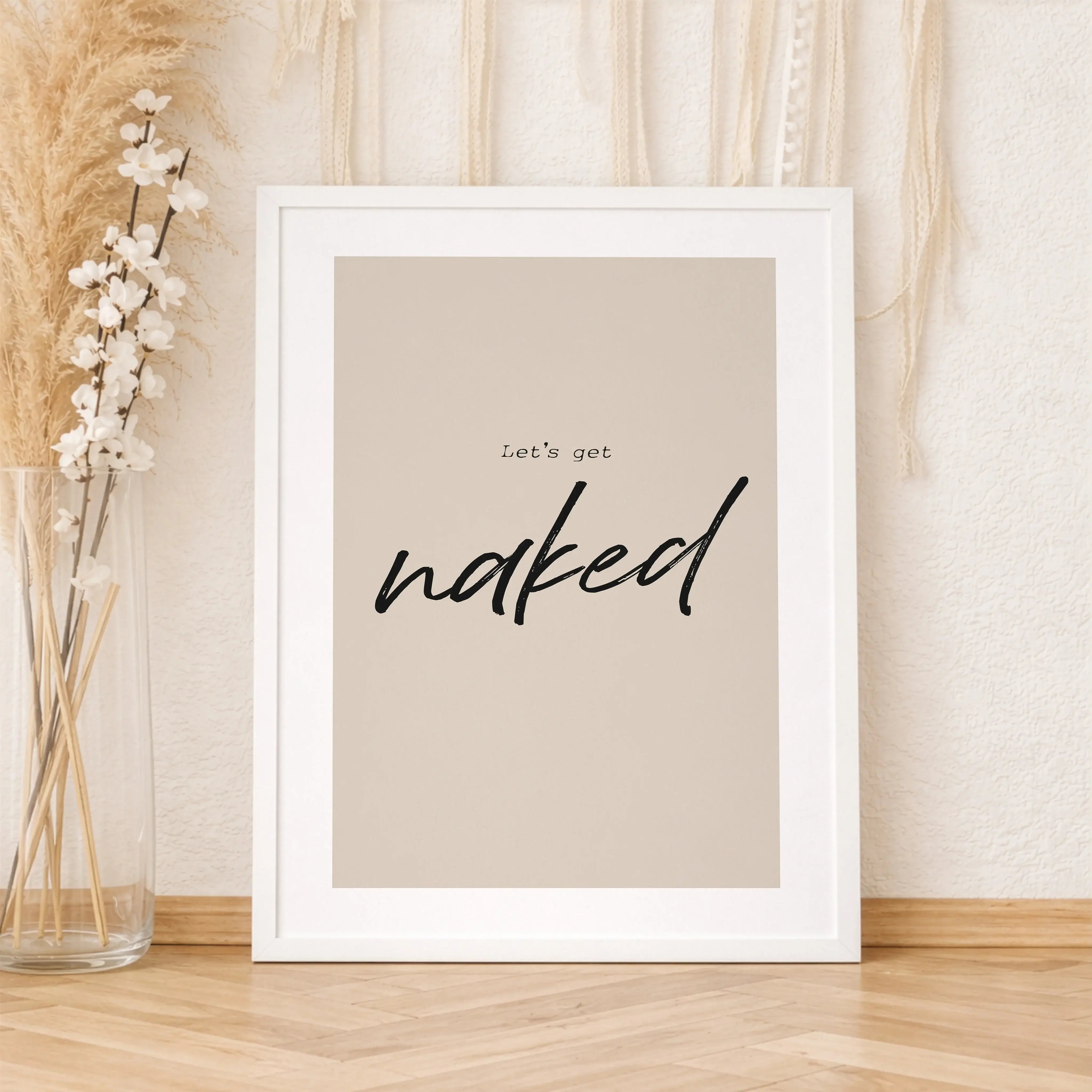Poster 'lets get naked'-Poster-famprints-Das Poster „lets get naked“ ist ein moderner Hingucker für dein Badezimmer, Schlafzimmer oder Gäste-WC und bringt mit klarer Botschaft und reduziertem Design genau den richtigen Ton in deine Räume. Der minimalistis