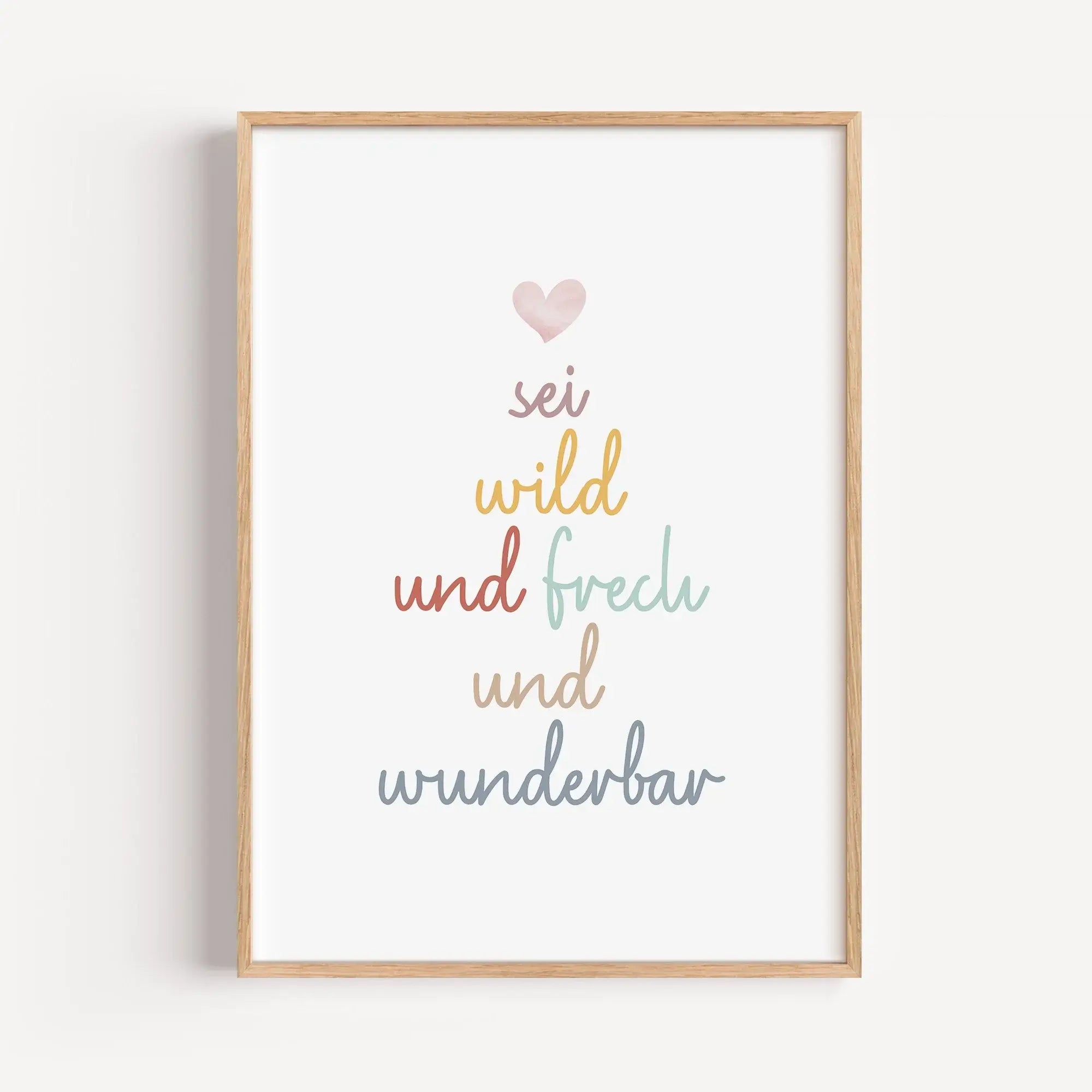sei frech und wild und wunderbar Poster-Poster-famprints-Das sei frech und wild und wunderbar Poster von famprints ist mehr als ein schöner Wandschmuck. Es ist eine liebevolle Botschaft, die Kinder stärkt, sie ermutigt und ihnen zeigt, dass sie genau rich